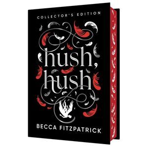 Hush, Hush (Collector's Edition) -- Becca Fitzpatrick